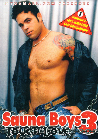Sauna Boys 3: Tough Love / Парни из сауны №3: жесткая любовь